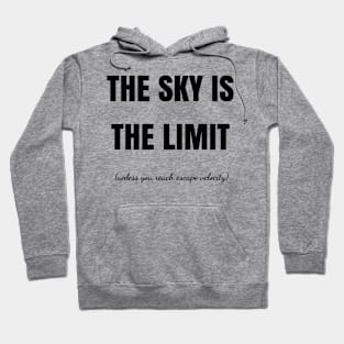 The Sky Is The Limit Hoodie